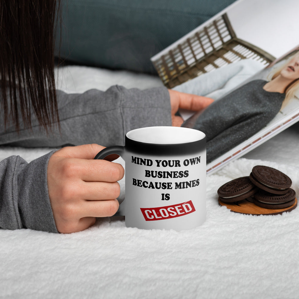 Mind Your Own Business Matte Black Magic Mug 11oz  Liberty Dallas Collection