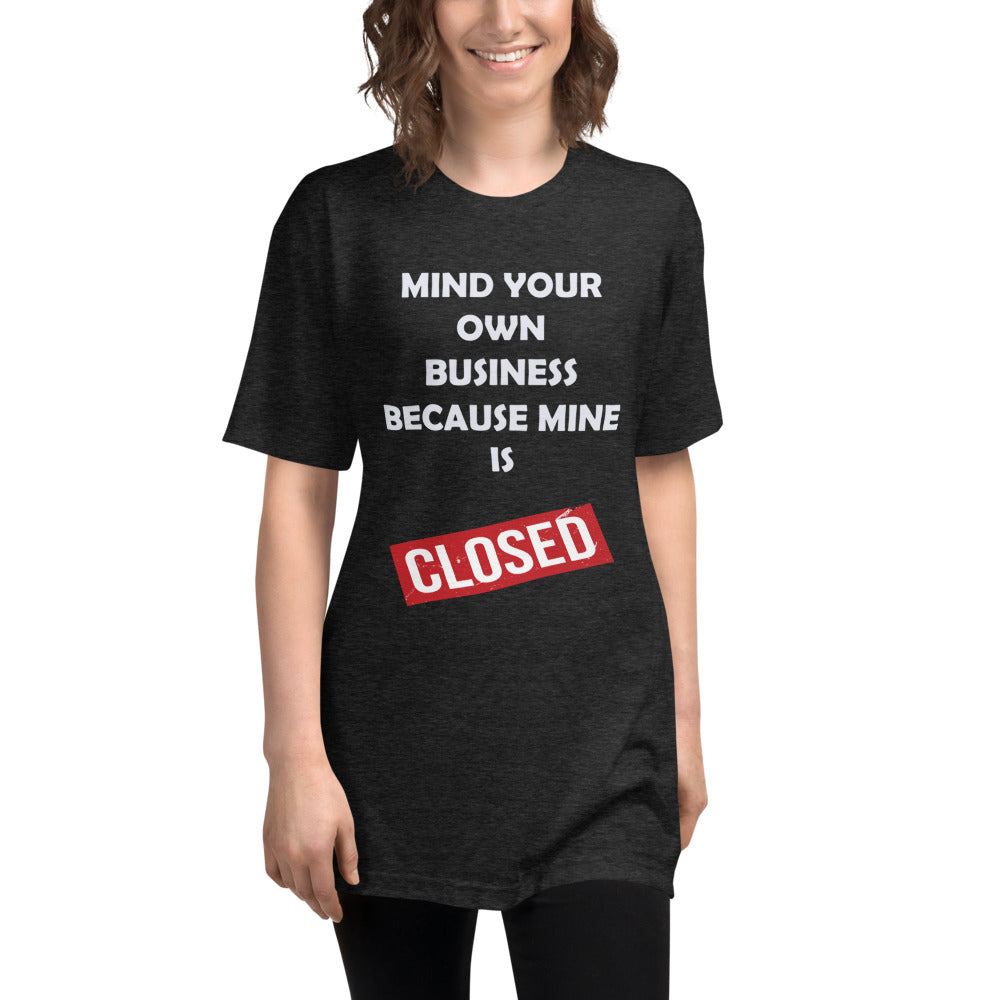 Mind Your Own Business Because Mine is Closed Long Tee Liberty Dallas Collection