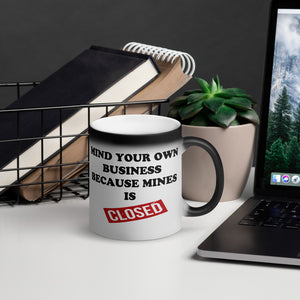 Mind Your Own Business Matte Black Magic Mug 11oz  Liberty Dallas Collection