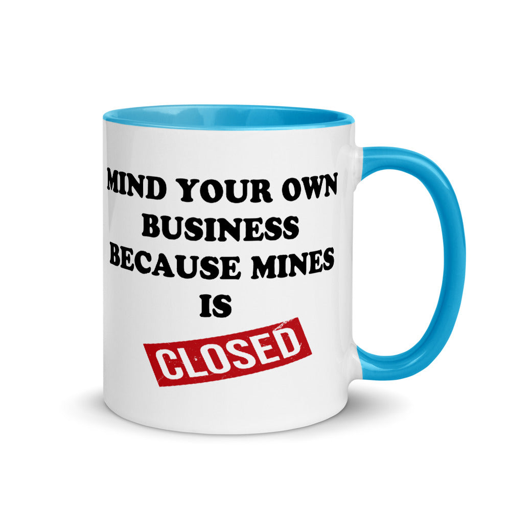 Mind Your Own Business Mug with Color Inside 11oz Liberty Dallas Collection